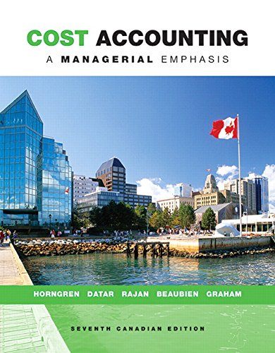 9780133138443: Cost Accounting: A Managerial Emphasis, Seventh Canadian Edition (7th Edition) by Charles T. Horngren (February 24,2015)