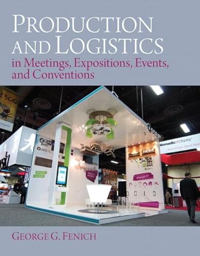 Stock image for Production and Logistics in Meeting, Expositions, Events and Conventions for sale by ThriftBooks-Dallas