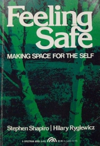 9780133139990: Feeling Safe: How to Clear Space for the Self