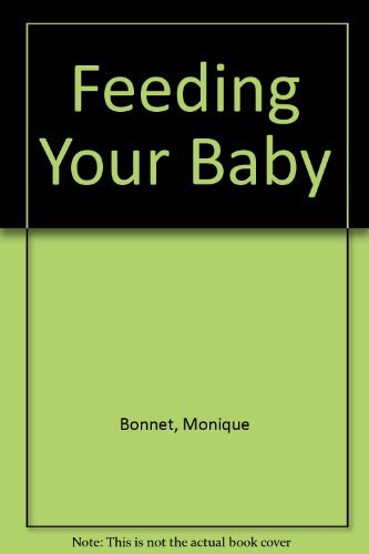 9780133140477: Feeding Your Baby