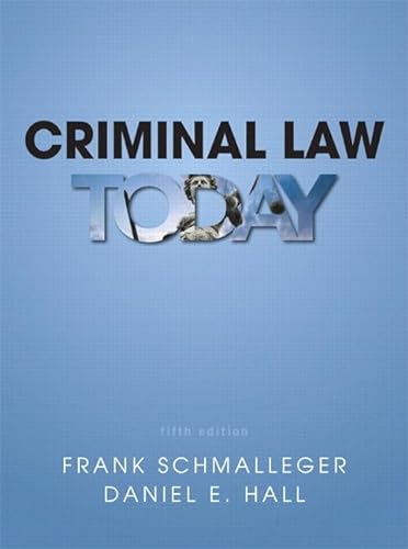 Criminal Law Today Plus MyLab Criminal Justice with Pearson eText -- Access Card Package (5th Edition) (9780133140699) by Schmalleger, Frank; Hall, Daniel
