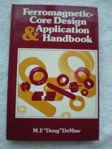 Stock image for Ferromagnetic-Core Design and Application Handbook for sale by Wonder Book