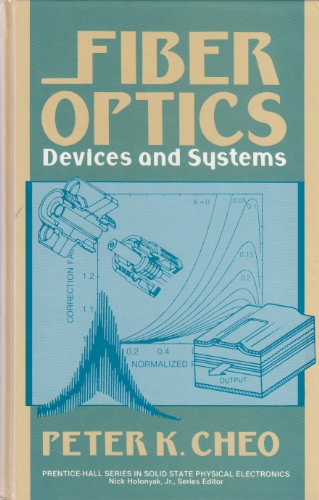 Stock image for Fiber optics: Devices and systems (Prentice-Hall series in solid state physical electronics) for sale by HPB-Red