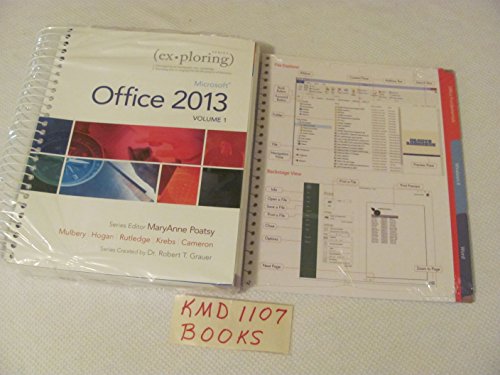 Exploring Microsoft Office 2013, Volume 1 (Exploring for Office 2013) (9780133142679) by Mary Anne Poatsy; Keith Mulbery; Cynthia Krebs; Lynn Hogan; Amy Rutledge; Eric Cameron