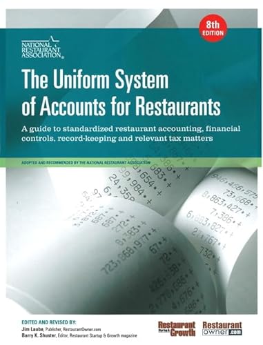 9780133142877: Uniform System of Accounts for Restaurants, The: A Guide to Standardized Restaurant Accounting, Financial Controls, Record Keeping and Relavant Tax Matters