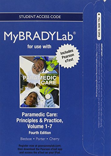 NEW MyBradyLab with Pearson eTexts -- Access Card -- for Paramedic Care: Volumes 1-7 (9780133142938) by Bledsoe, Bryan E.; Porter, Robert S.; Cherry, Richard A.