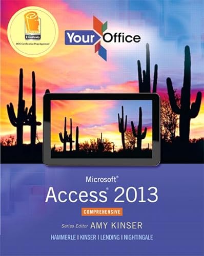 Imagen de archivo de Your Office: Microsoft Access 2013, Comprehensive (Your Office for Office 2013) a la venta por Big Bill's Books