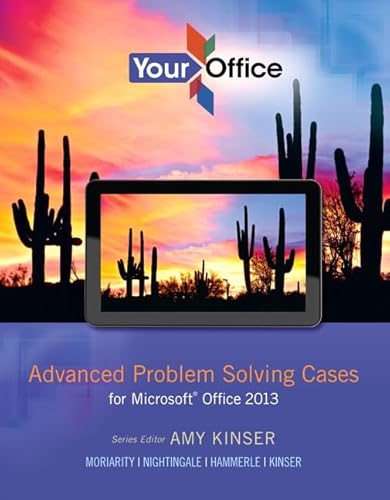 Beispielbild fr Your Office: Advanced Problem Solving Cases for Microsoft Office 2013 (Your Office for Office 2013) zum Verkauf von BookHolders