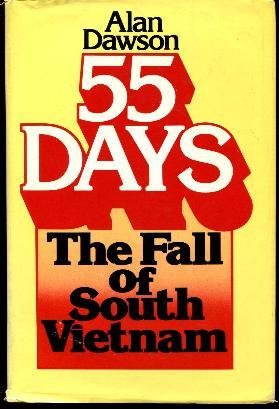 9780133144765: 55 days: The fall of South Vietnam