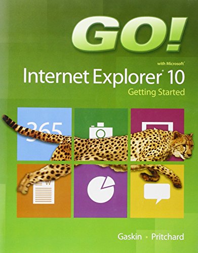 GO! with Internet Explorer 10 Getting Started (9780133145830) by Gaskin, Shelley; Pritchard, Heddy