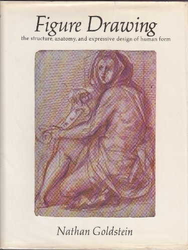 Beispielbild fr Figure Drawing: The Structure, Anatomy, and Expressive Design of Human Form zum Verkauf von ThriftBooks-Dallas