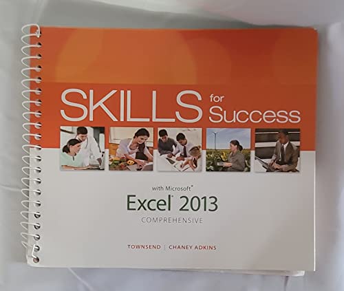 Imagen de archivo de Skills for Success with Excel 2013 Comprehensive (Skills for Success, Office 2013) a la venta por BookHolders