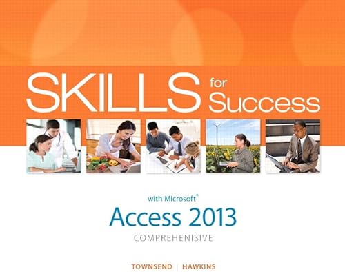 Beispielbild fr Skills for Success with Access 2013 Comprehensive zum Verkauf von Better World Books