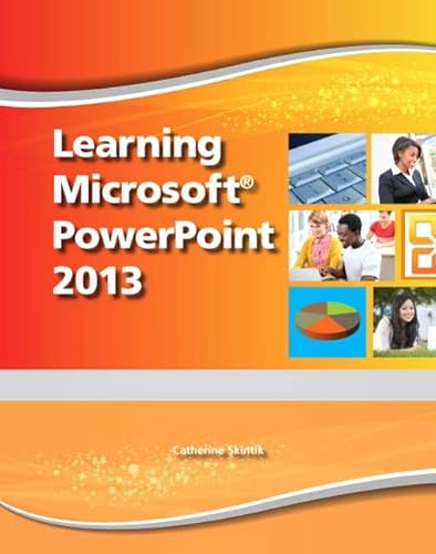 Imagen de archivo de Learning Microsoft PowerPoint 2013, Student Edition -- CTE/School a la venta por Booksavers of MD