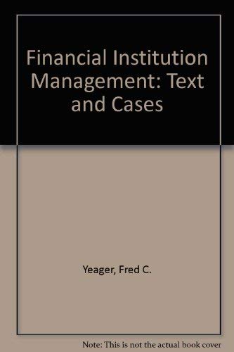 Stock image for Financial Institution Management: Text and Cases for sale by Wonder Book