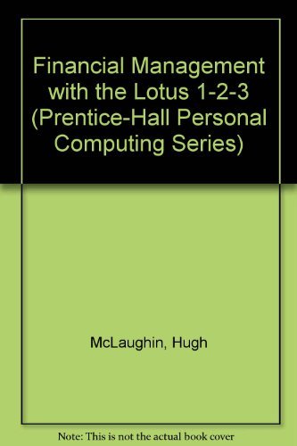 9780133154092: Financial Management with the Lotus 1-2-3 (Prentice-Hall Personal Computing Series)