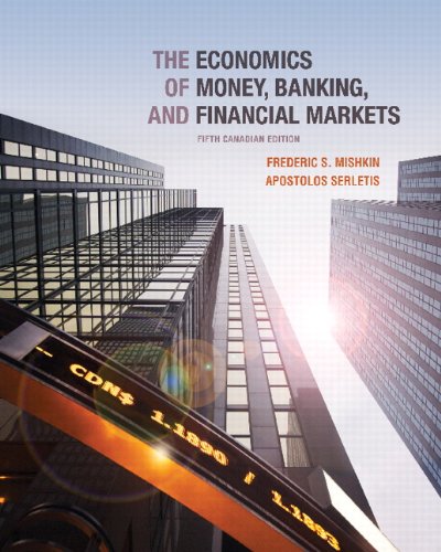 Stock image for The Economics of Money, Banking and Financial Markets, Fifth Canadian Edition with MyEconLab (5th Edition) [Hardcover] for sale by SGS Trading Inc