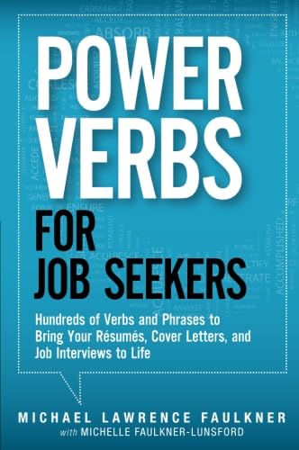 Stock image for Power Verbs for Job Seekers : Hundreds of Verbs and Phrases to Bring Your Resumes, Cover Letters, and Job Interviews to Life for sale by Better World Books