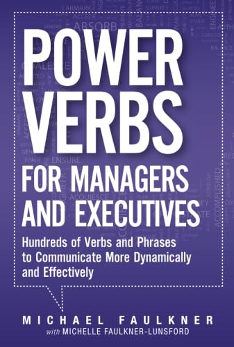 Stock image for Power Verbs for Managers and Executives : Hundreds of Verbs and Phrases to Communicate More Dynamically and Effectively for sale by Better World Books: West