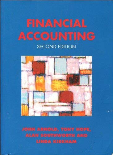 Financial Accounting (9780133178685) by Hope, Tony; Southworth, Alan; Kirkham, Linda; Arnold, John