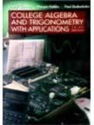 Imagen de archivo de College Algebra and Trigonometry with Applications a la venta por Better World Books: West