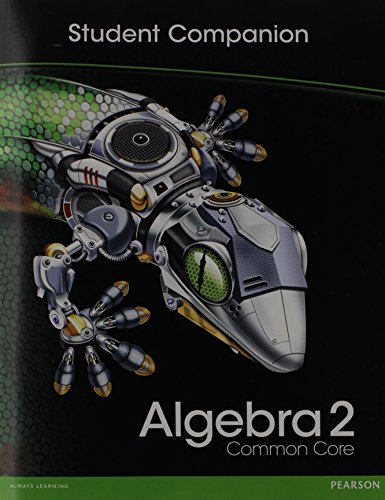 Stock image for HIGH SCHOOL MATH 2012 COMMON-CORE ALGEBRA 2 STUDENT COMPANION BOOK GRADE10/11 for sale by SecondSale