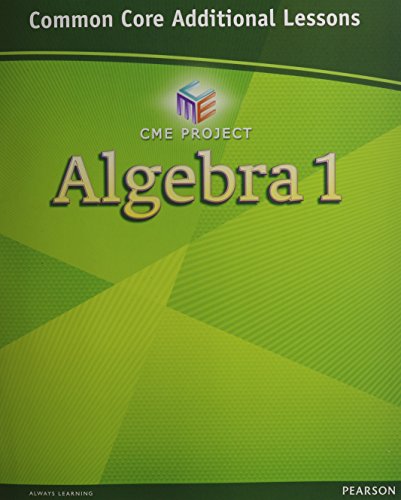 Stock image for CENTER FOR MATH EDUCATION 2012 COMMON CORE ALGEBRA 1 ADDITIONAL LESSONS STUDENT WORKBOOK GRADE 8/9 for sale by Nationwide_Text