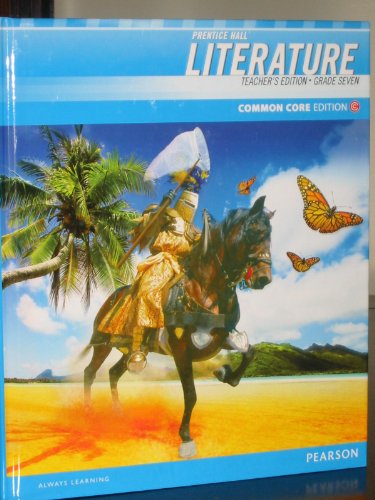 9780133190564: Prentice Hall Literature, Teacher's Edition ,Grade 7, Common Core Edition
