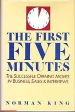 Beispielbild fr The First Five Minutes: The Successful Opening Moves in Business, Sales and Interviews zum Verkauf von RiLaoghaire