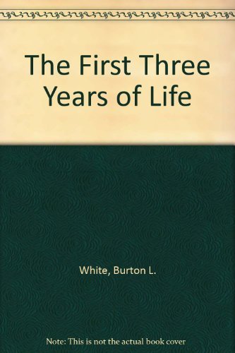 Stock image for The First Three Years of Life for sale by Better World Books