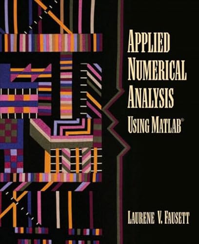 9780133198492: Applied Numerical Analysis Using MATLAB