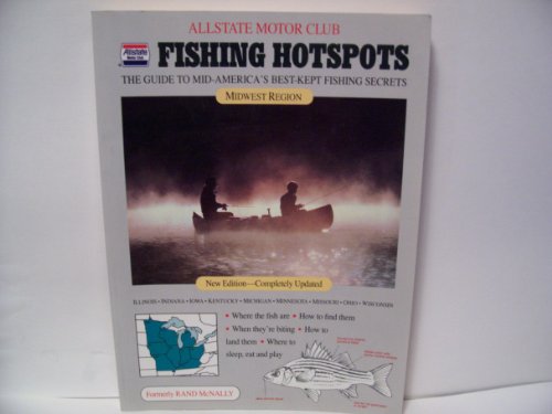 Stock image for Allstate Motor Club Fishing Hotspots The Guide to Mid-America's Best-Kept Fishing Secrets Midwest Region for sale by Virtuous Volumes et al.