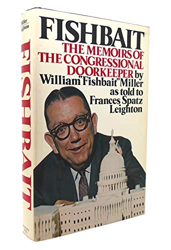 Imagen de archivo de Fishbait: The Memoirs of the Congressional Doorkeeper a la venta por Wonder Book