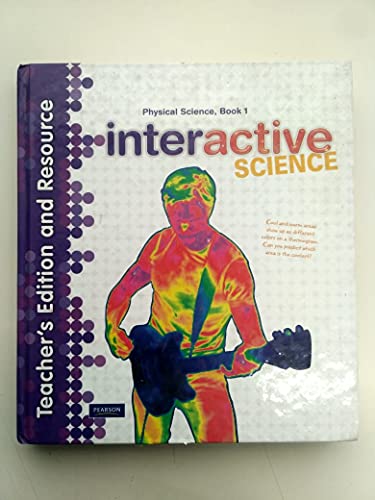 Stock image for Pearson interactive Science, Book 1, Physical Science: Teacher's Edition And Resource, Book 1: Hardcover (2013 Copyright) for sale by ~Bookworksonline~