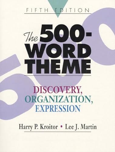 Stock image for The 500-Word Theme: Discovery, Organization, Expression (5th Edition) for sale by Shakespeare Book House