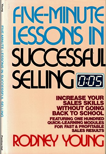 9780133216707: Five-Minute Lessons in Successful Selling: Increase Your Sales Skills Without Going Back to School