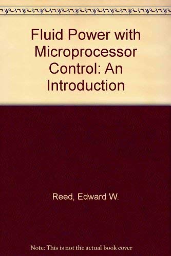 Beispielbild fr Fluid Power with Microprocessor Control: An Introduction zum Verkauf von WorldofBooks