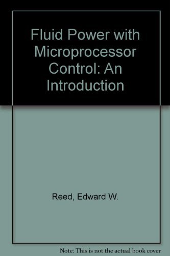 Beispielbild fr Fluid Power With Microprocessor Control: An Introduction zum Verkauf von Mispah books