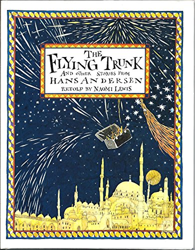 Beispielbild fr The flying trunk and other stories from Hans Andersen zum Verkauf von Ashworth Books