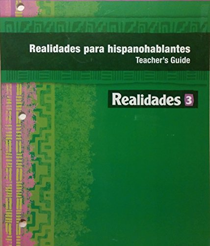 9780133225983: Realidades para hispanohablantes, Teacher's Guide, Realidades 3