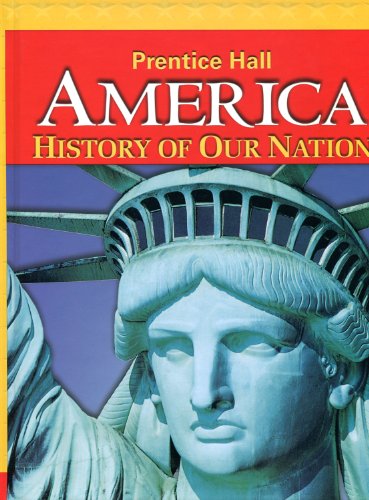 Imagen de archivo de America: History of Our Nation 2014 Survey Student Edition Grade 8 a la venta por Fourstar Books