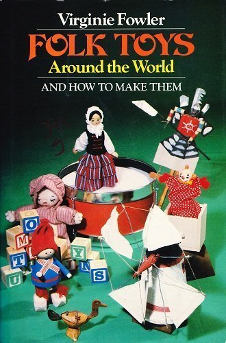 Stock image for Folk Toys Around the World: And How to Make Them for sale by Books to Die For