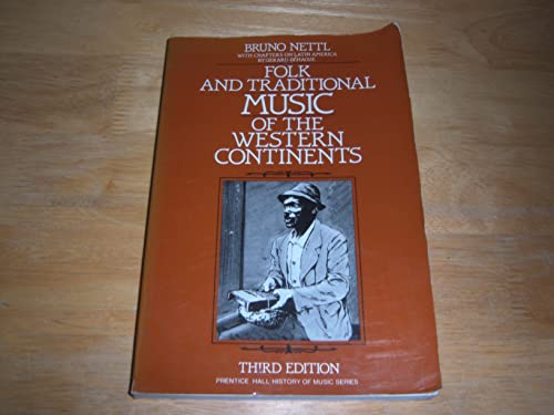 Beispielbild fr Folk and Traditional Music of the Western Continents (Prentice-Hall History of Music Series) zum Verkauf von Wonder Book