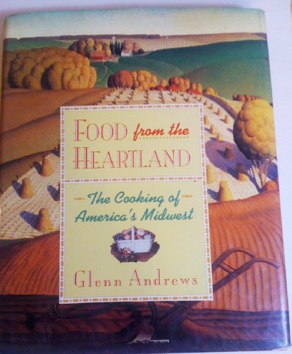 Stock image for Food from the Heartland: The Cooking of America's Midwest for sale by Gulf Coast Books