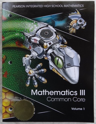 Imagen de archivo de Pearson Integrated High School Mathematics - Mathematics III Common Core Volume 1 a la venta por Better World Books