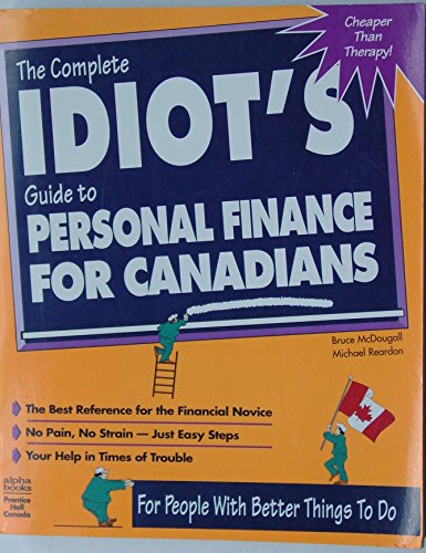 Imagen de archivo de The Complete Idiot's Guide to Personal Finance for Canadians a la venta por Better World Books: West