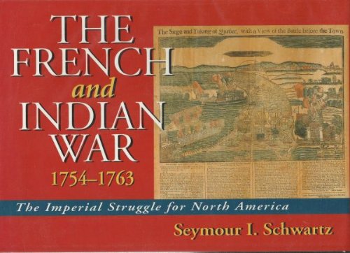 French & Indian War 1754 - 1763: Imperial Struggle for North America.