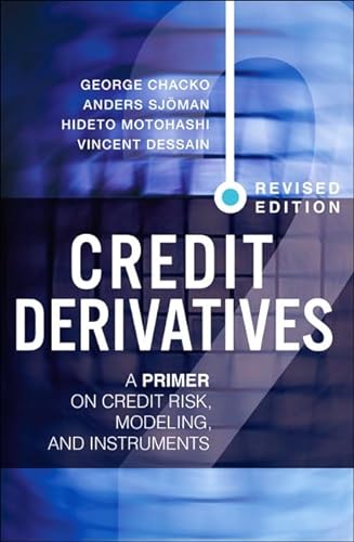 Imagen de archivo de Credit Derivatives: A Primer on Credit Risk, Modeling, and Instruments a la venta por Tim's Used Books  Provincetown Mass.