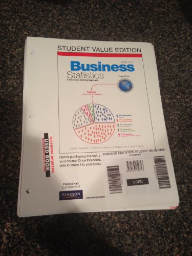 Business Statistics + Mystatlab Access Card: Student Value Edition (9780133252743) by Groebner, David F.; Shannon, Patrick W.; Fry, Phillip C.; Smith, Kent D.