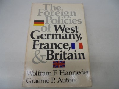 Stock image for The Foreign Policies of West Germany, France, and Britain for sale by Wonder Book